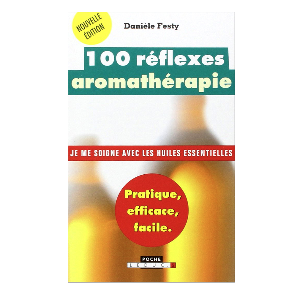 Aromathérapie 100 réflexes