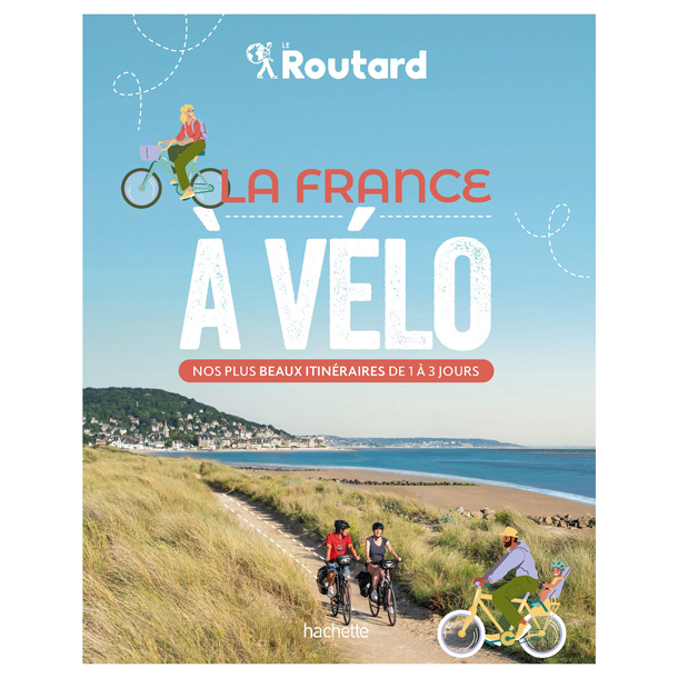 La France à vélo - Le Routard