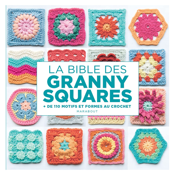 La bible des Granny Squares