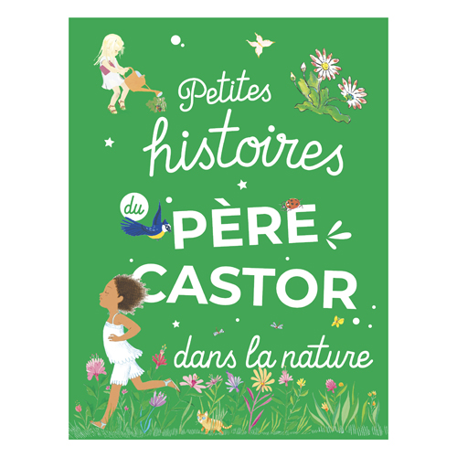 Petites histoires du Père Castor nature