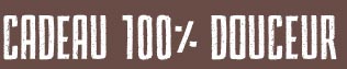 cadeau 100% douceur